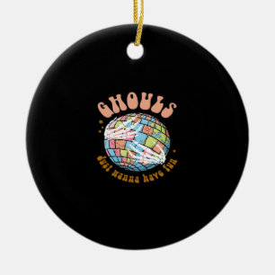 Ghouls Just Wanna Have Fun – Basic Witch Energy Ceramic Ornament