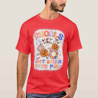 Ghouls Just Wanna Have Fun Bleached 65 T-Shirt