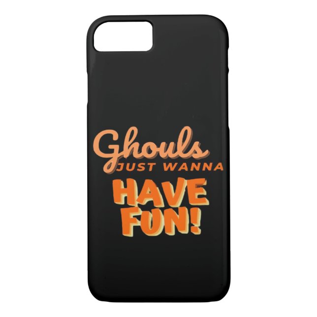 Ghouls Just Wanna Have Fun  Case-Mate iPhone Case (Back)