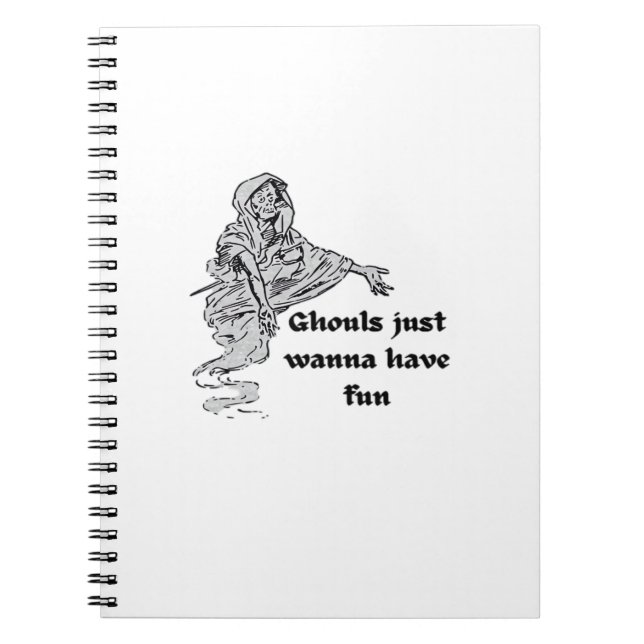 Ghouls Just Wanna Have Fun Classic Notebook (Front)