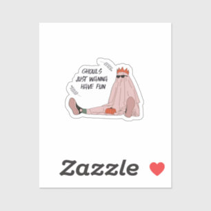 Ghouls Just Wanna Have Fun Classic Slogan