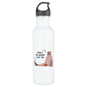 Ghouls Just Wanna Have Fun Classic Slogan 710 Ml Water Bottle