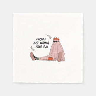 Ghouls Just Wanna Have Fun Classic Slogan Napkin