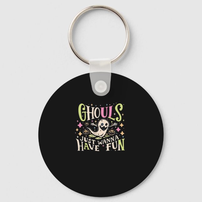 Ghouls Just Wanna Have Fun Creepy Design Key Ring (Front)