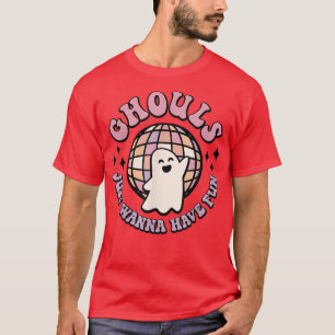 Ghouls Just Wanna Have Fun Cute Ghoste Retro Hallo T-Shirt