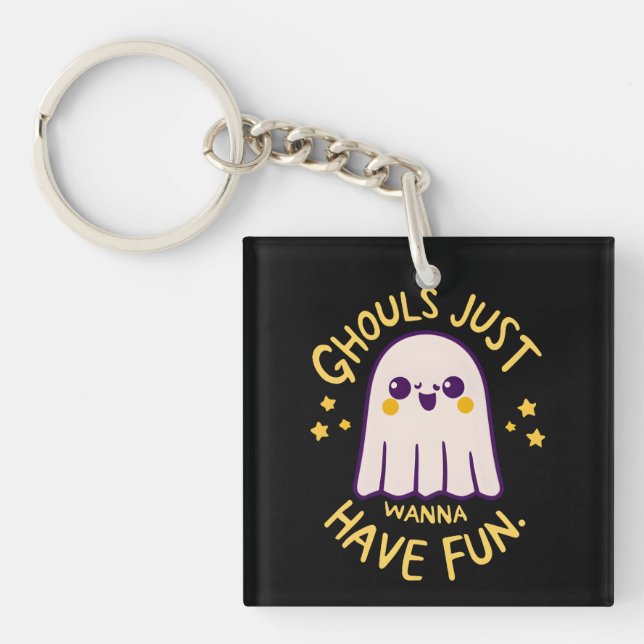 Ghouls Just Wanna Have Fun , Cute Ghosts Halloween Key Ring (Front)