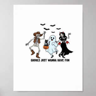 Ghouls Just Wanna Have Fun - Dancing Skeleton Spoo Poster