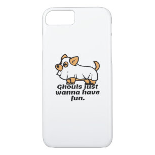 Ghouls Just Wanna Have Fun - Dog iPhone 8/7 Case
