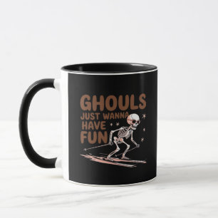 Ghouls Just Wanna Have Fun For Halloween And Fall  Mug