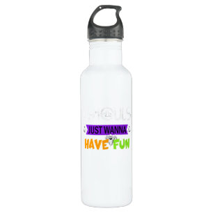 Ghouls Just Wanna Have Fun Funny Autumn 710 Ml Water Bottle