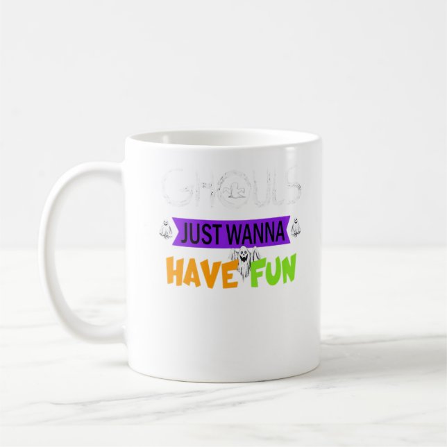 Ghouls Just Wanna Have Fun Funny Autumn Coffee Mug (Left)