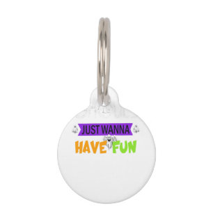 Ghouls Just Wanna Have Fun Funny Autumn Pet Tag