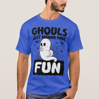 Ghouls Just Wanna Have Fun Funny Booty Ghost Hallo T-Shirt