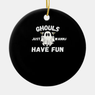 Ghouls Just Wanna Have Fun – Funny Halloween Cockt Ceramic Ornament