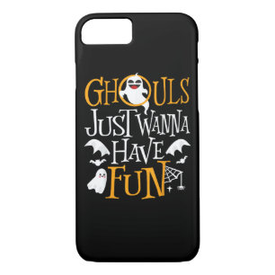 Ghouls Just Wanna Have Fun Funny Halloween Costume iPhone 8/7 Case