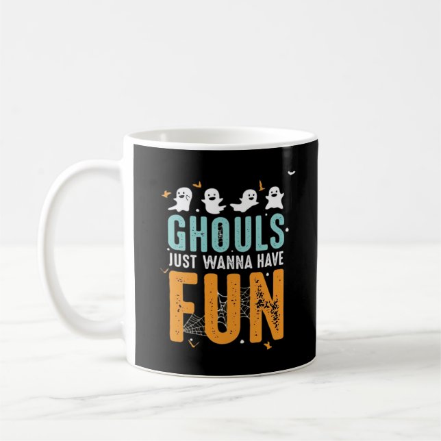 Ghouls Just Wanna Have Fun Funny Halloween Costume Coffee Mug (Left)
