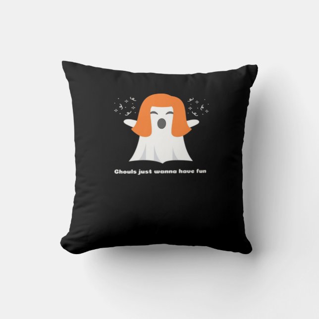 Ghouls Just Wanna Have Fun Funny Halloween Cushion (Front)