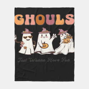Ghouls Just Wanna Have Fun Funny Quote Fleece Blanket