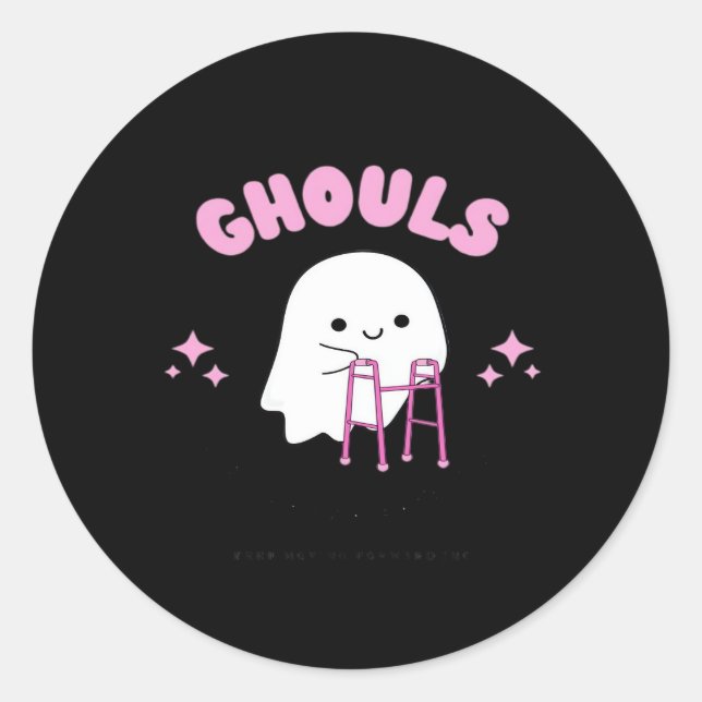Ghouls Just Wanna Have Fun Funny & Sloth Classic Round Sticker (Front)