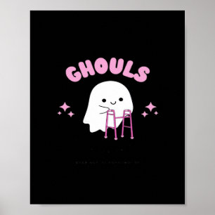 Ghouls Just Wanna Have Fun Funny & Sloth Poster