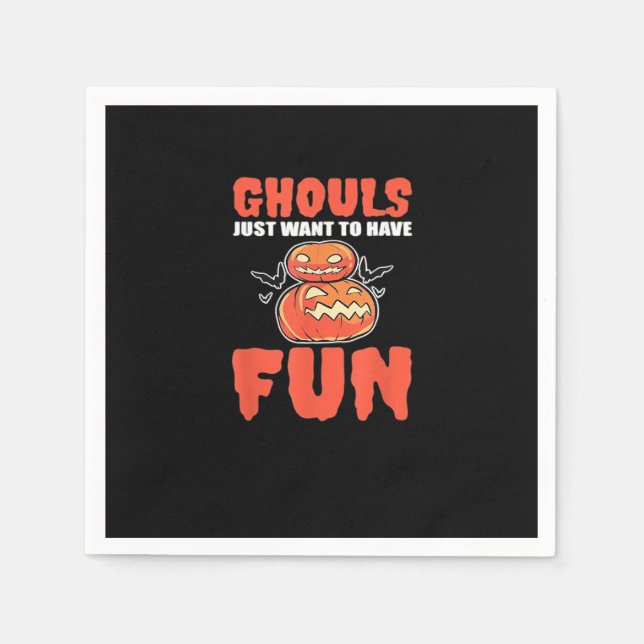 Ghouls Just Wanna Have Fun Funny Style Napkin (Front)