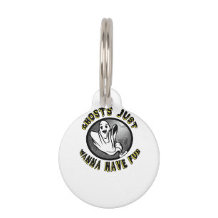 Ghouls Just Wanna Have Fun - Funny & Trend Design Pet Tag