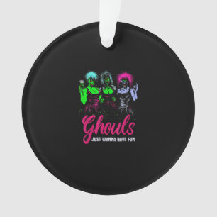 Ghouls Just Wanna Have Fun - Funny Vintage Hallowe Ornament