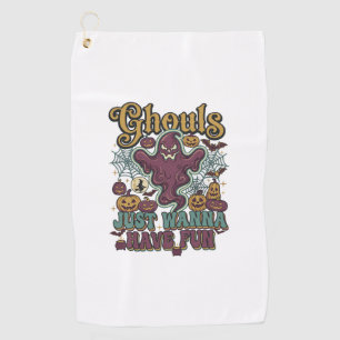 Ghouls Just Wanna Have Fun Ghost Pumpkins Witch Mo Golf Towel