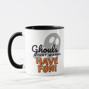 Ghouls Just Wanna Have Fun (Grey) Mug