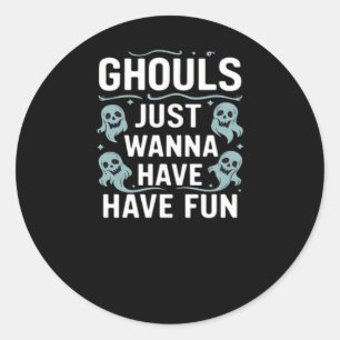 Ghouls Just Wanna Have Fun - Groovy Halloween Classic Round Sticker