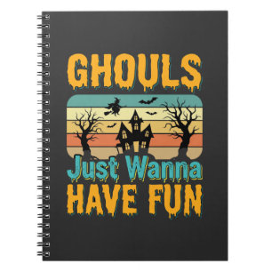 Ghouls Just Wanna Have Fun Halloween Design_1 Notebook