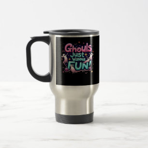 Ghouls Just Wanna Have Fun Halloween Disco Party I Travel Mug