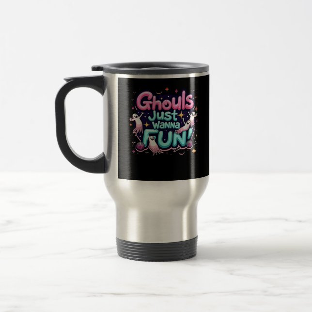Ghouls Just Wanna Have Fun Halloween Disco Party I Travel Mug (Left)