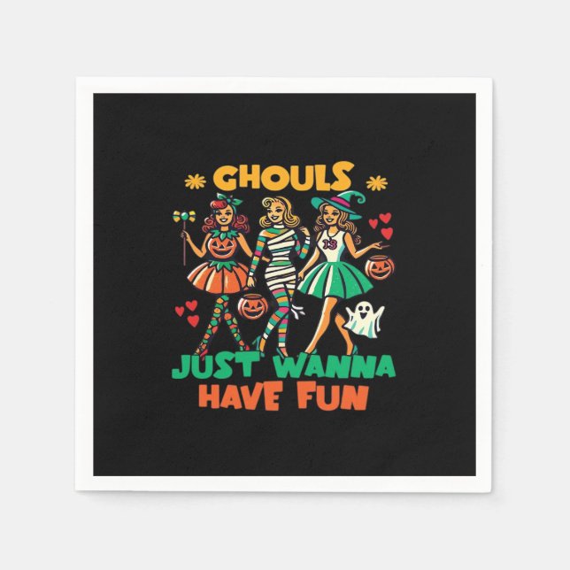 Ghouls Just Wanna Have Fun Halloween Fun Quote Napkin (Front)