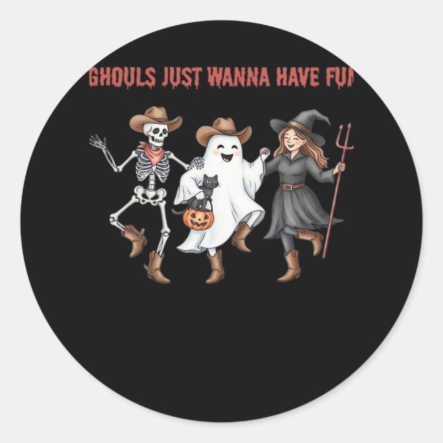 Ghouls Just Wanna Have Fun Halloween Gifts Basic D Classic Round Sticker (Front)