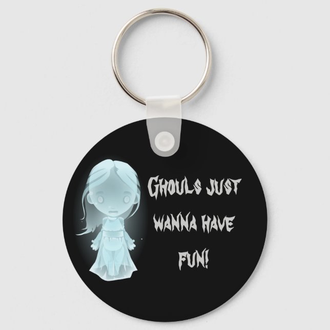 "Ghouls Just Wanna Have Fun!" Halloween Key Ring (Front)