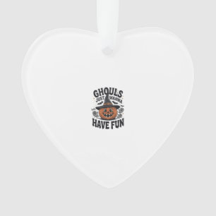 Ghouls Just Wanna Have Fun Halloween Pumpkin Ghost Ornament