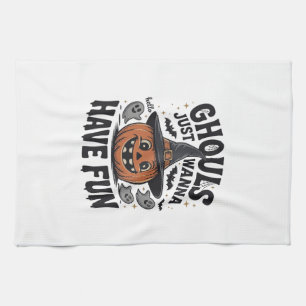 Ghouls Just Wanna Have Fun Halloween Pumpkin Ghost Tea Towel