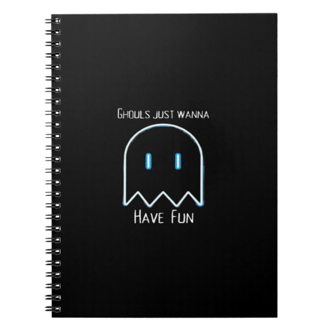 Ghouls Just Wanna Have Fun – Halloween Season Notebook (Front)