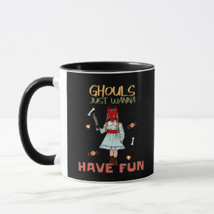 Ghouls Just Wanna Have Fun Halloween Slogan Mug
