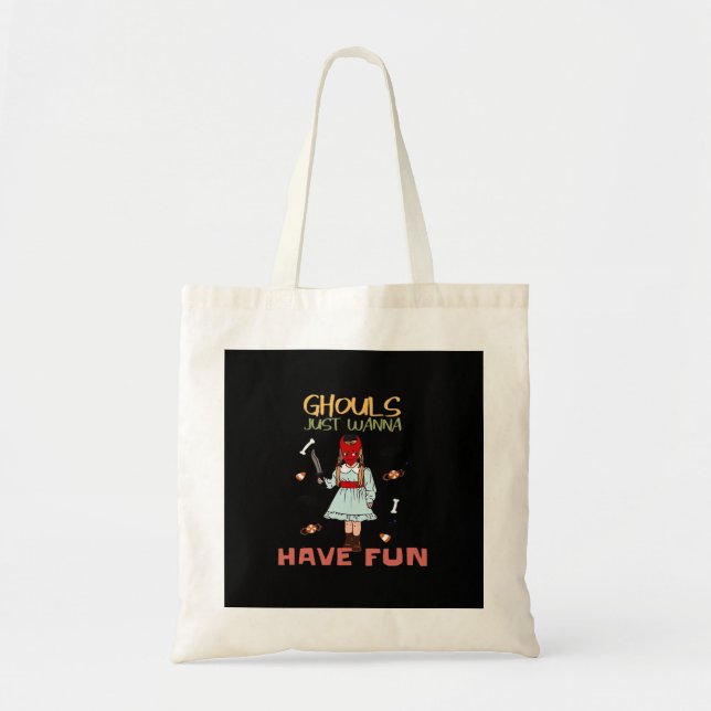 Ghouls Just Wanna Have Fun Halloween Slogan Tote Bag (Front)