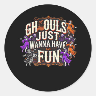 Ghouls Just Wanna Have Fun Halloween Sloth Vibes Classic Round Sticker