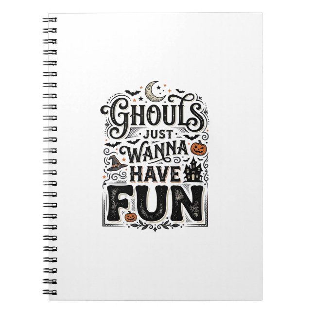 Ghouls Just Wanna Have Fun Halloween Vector Design Notebook (Front)