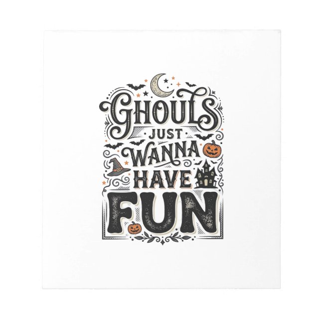 Ghouls Just Wanna Have Fun Halloween Vector Design Notepad (Front)