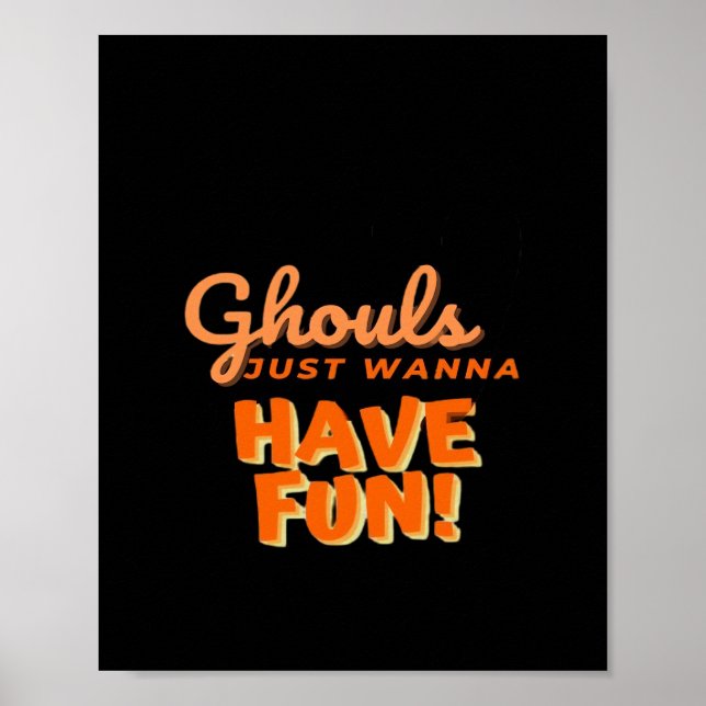 Ghouls Just Wanna Have Fun  Poster (Front)