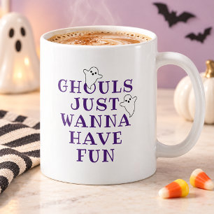 Ghouls Just Wanna Have Fun Purple Quote Halloween Coffee Mug