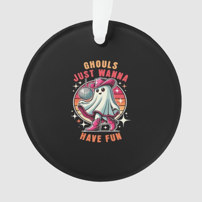 Ghouls Just Wanna Have Fun Retro Disco Ornament (Front)