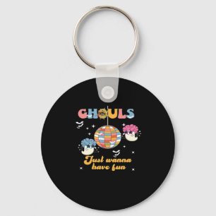 Ghouls Just Wanna Have Fun Retro Groovy Halloween Key Ring