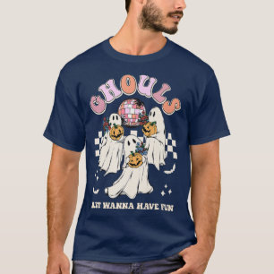 Ghouls Just Wanna Have Fun Retro Halloween Party C T-Shirt