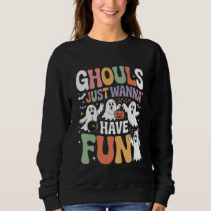 Ghouls Just Wanna Have Fun Retro Halloween Sweatshirt